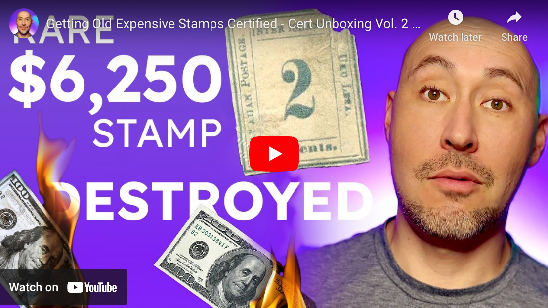 Getting Old Expensive Stamps Certified – Cert Unboxing Ep. 2