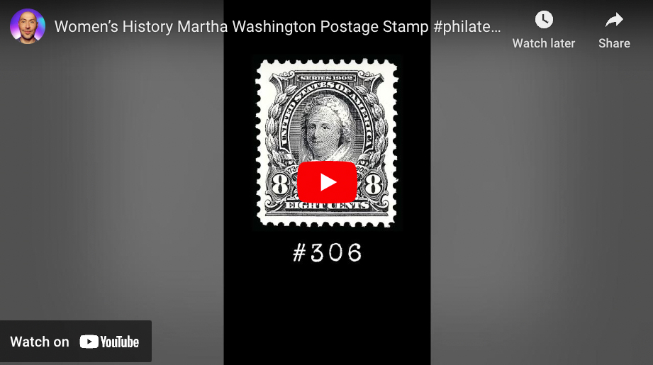 Women’s History Martha Washington Postage Stamp (Scott #306)